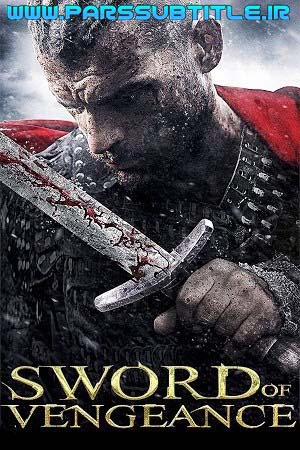 دانلود زیرنویس فارسی فیلم Sword of Vengeance 2015