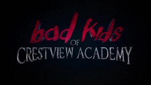 دانلود زیرنویس فارسی فیلم Bad Kids of Crestview Academy 2017